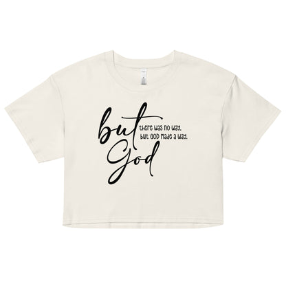 Women’s crop top - But God Made A Way