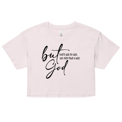 Women’s crop top - But God Made A Way